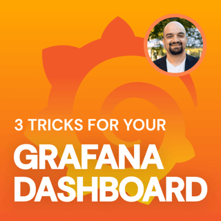 3 Tricks for Grafana Dashboard