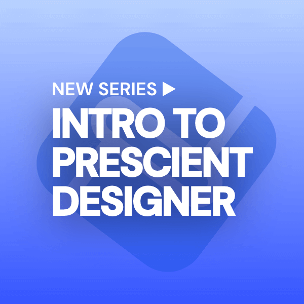 Intro to Prescient Designer